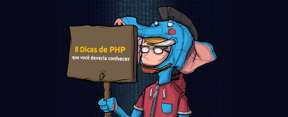 8 Dicas de PHP que você deveria conhecer